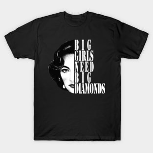 big girls need big diamonds T-Shirt